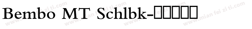 Bembo MT Schlbk字体转换